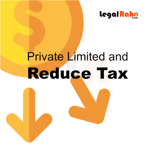 reduce tax with pvt ltd in india